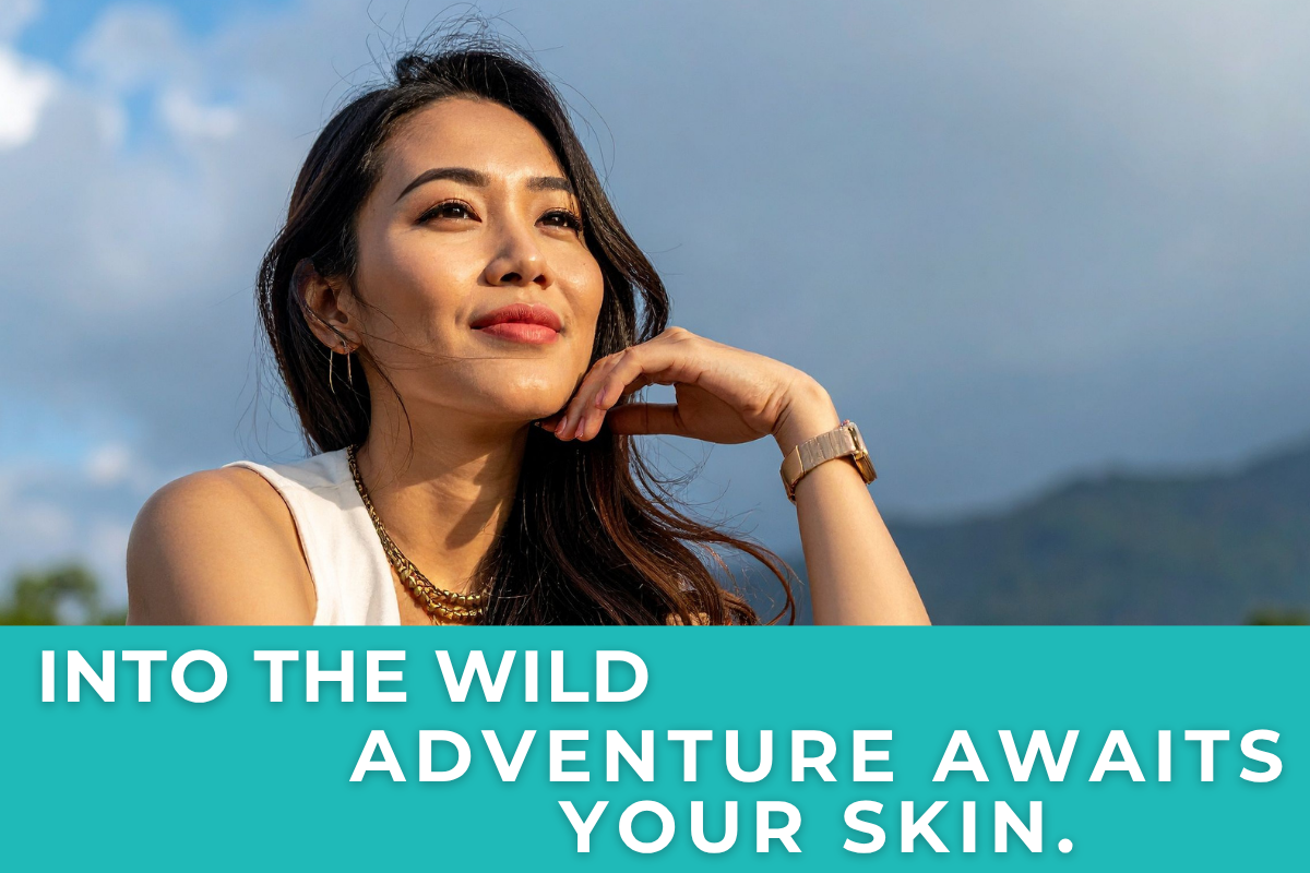 Promotion header with image of a woman and text "into the wild, adventure awaits your skin"